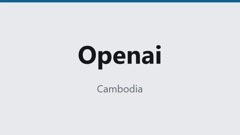Openai — Cambodia 🇰🇭 ⭐